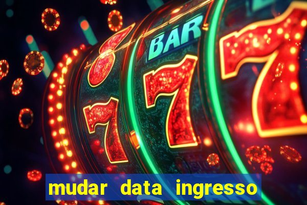 mudar data ingresso beto carrero